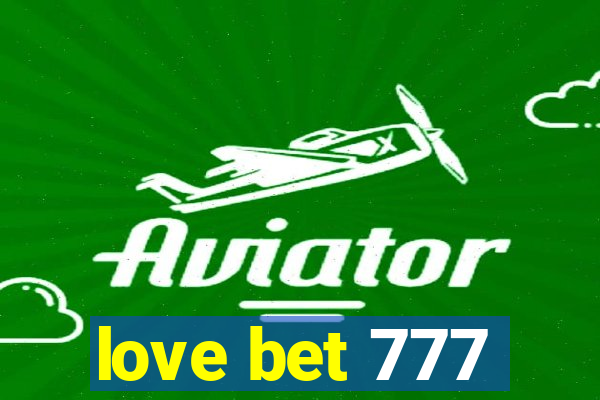 love bet 777